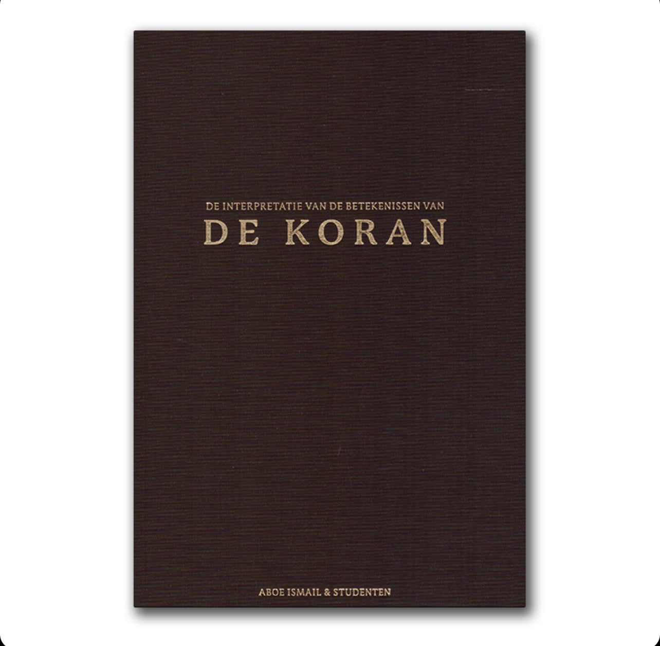 Interpretatie van de betekenissen van de Koran - Aboe Ismail