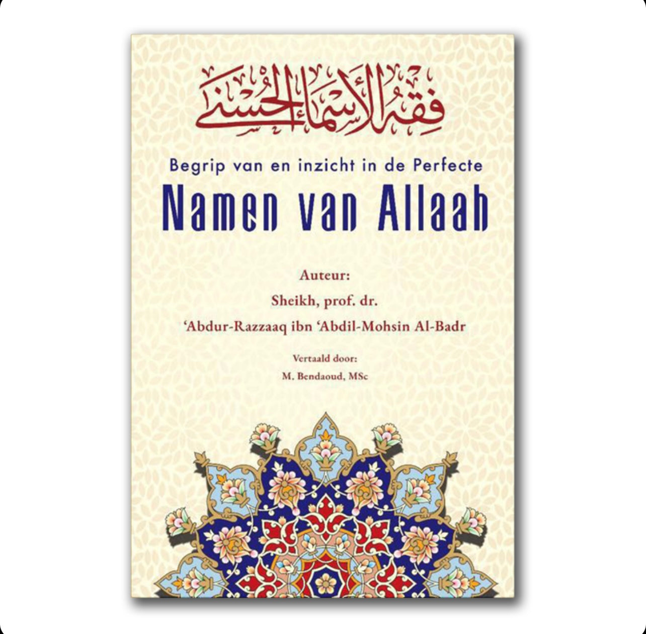 Begrip van en inzicht in de Perfecte Namen van Allaah