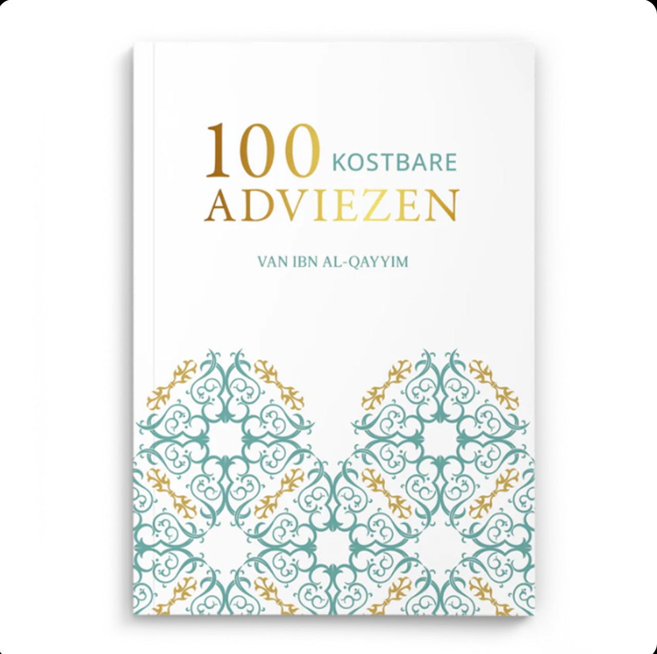 100 kostbare adviezen van Ibn al-Qayyim
